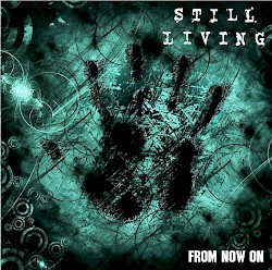 STILL LIVING / From Now On +1 (HARD TO FIND!)