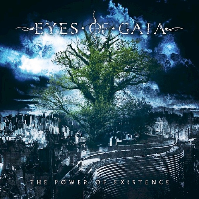 EYES OF GAIA / The Power Of Existence EYES OF GAIA / The Power Of Existence