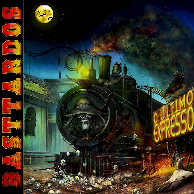 BASTTARDOS / O Último Expresso [OUT NOW!]