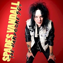 SPADES VANDALL / The Hardcore 50's [HTF OOP]